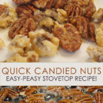 Quick Candied Nuts on the Stovetop